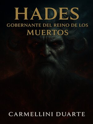 cover image of Hades, Gobernante Del Reino De Los Muertos.